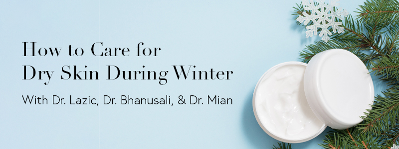 How to care for dry skin during winter